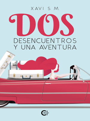 cover image of Dos desencuentros y una aventura